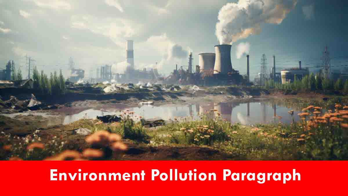 Environment pollution Paragraph