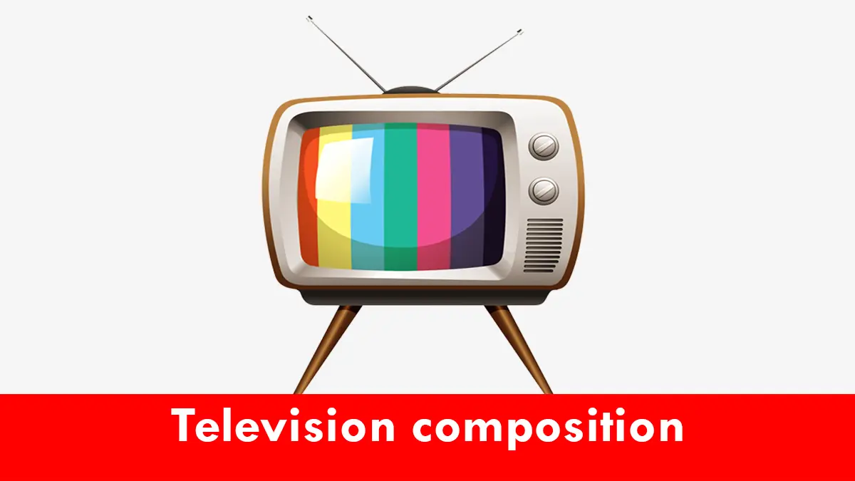 Television composition