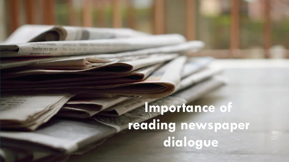 Importance of reading newspaper dialogue